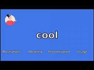 COOL - Meaning and Pronunciation