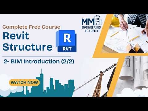 02 - Revit Structure Course - BIM Introduction (2/2)