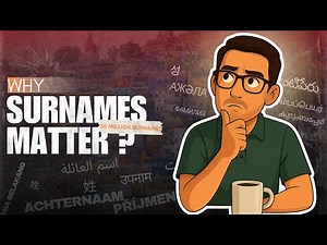 Why We Have Surnames: Origins, Meanings and Cultural Stories Around the World