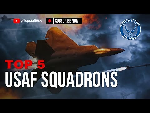 The Five Best Air Force Squadrons in the United States Air Force