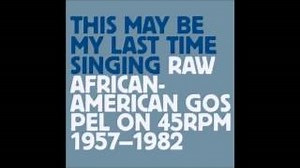 THIS MAY BE MY LAST TIME Lyrics - GOSPEL | eLyrics.net