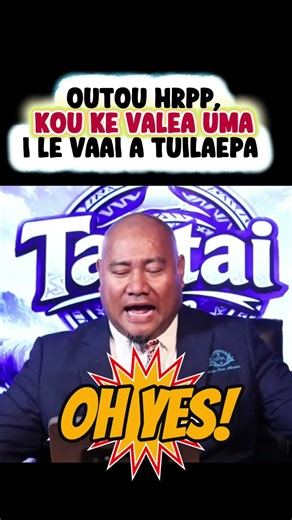 OUTOU HRPP, KOU KE VALEA UMA I LE VAAI A TUILAEPA / ASIATA & TAUTAI A'E #useless #idiots #emptymind