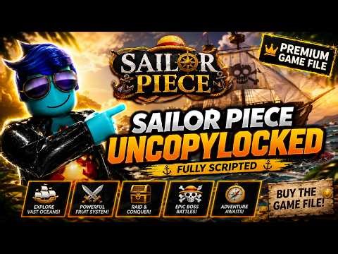 [🔥Huge Update⚔️] Sailor Piece UNCOPYLOCKED