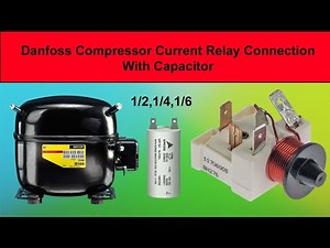 Danfoss Compressor Current Relay Connection with Capacitor | Fridge Relay Connection with Capacitor