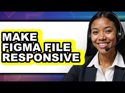 How to Make Figma File Responsive (Updated 2025)