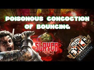 Poisonous Concoction of Bouncing Slayer (Path of Exile 3.25)