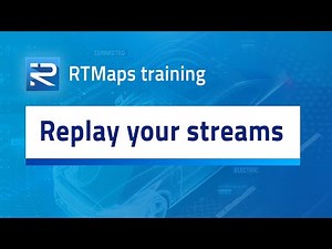 Replay your streams with RTMaps