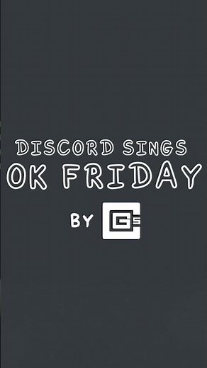 DISCORD Sings OK Friday #shorts