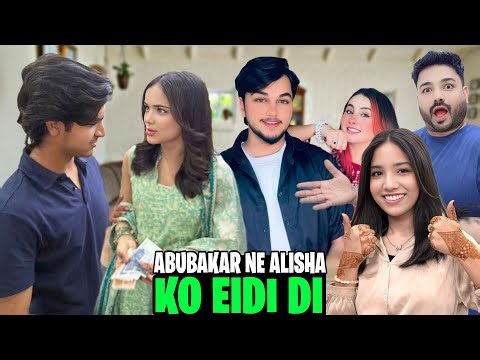 ABUBAKAR NE ALISHA KO EIDI DI // PAPA SE BHI SUB NE EIDI LE LI // MOVIE NIGHT