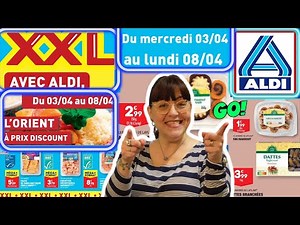 CATALOGUE ALDI 2024/PROMO XXL DU MARDI 3 au LUNDI 8 AVRIL INCLUS/ SUPER PROMOS XXL+PROMO ORIENTALES