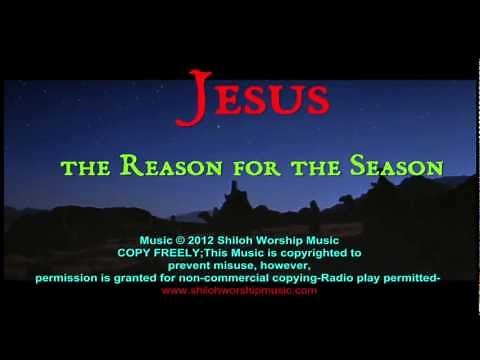 Jesus Is The Reason for the Season (Original Christmas Song)