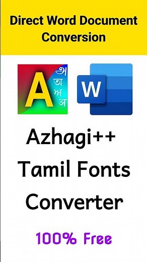 AzhagiPlusPlus Tamil Fonts converter | Direct word document conversion | Unique feature | in Tamil