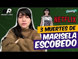 Las tres muertes de Marisela Escobedo: una historia de impunidad y feminicidios en México | Netflix