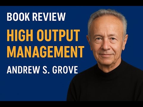 High Output Management by Andrew S. Grove