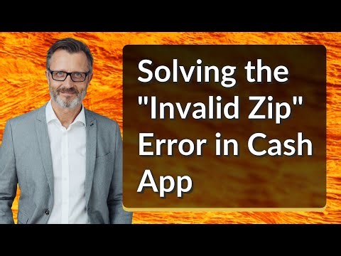 Solving the "Invalid Zip" Error in Cash App