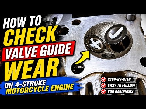 How to Check Valve Guide Wear on 4-Stroke Motorcycle Engine