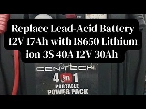 Cen tech 4 in 1 Portable power pack replace with 18650 3S 40A 12V 30Ah
