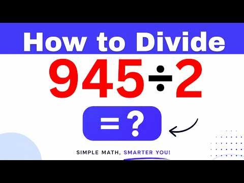 945÷2 Divide 945 by 2 (Long division Method)