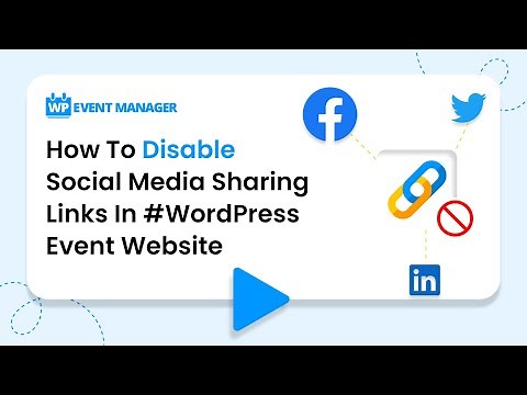 How To Disable Social Media Sharing Links In #WordPress Event Website