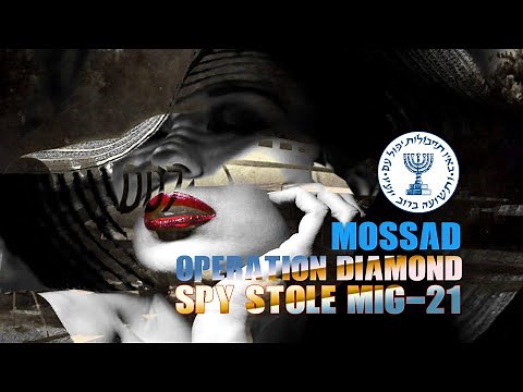Operation Diamond— How Israeli Mossad Spies Stole The MiG- 21 Fighter Jet
