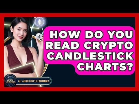 How Do You Read Crypto Candlestick Charts? - All About Crypto Exchanges