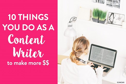 10 Things You Do As a Content Writer - Elna Cain