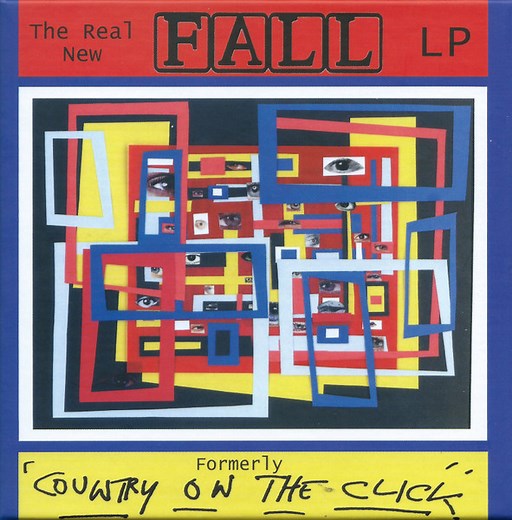 The Fall - The Real New Fall LP (Formerly 'Country On The Click')