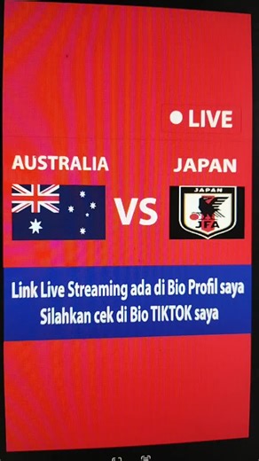 LINK LIVE STREAMING JAPAN VS AUSTRALIA HARI INI Siaran Langsung australia vs japan World Cup Qualification AFC Link live Streaming ada di Profil saya Silahkan cek di bio TIKTOK saya. dan ikuti langkah-langkah nya #livestreamingindonesia #japanvsaustralia #japanvsaustralialive #Timnasday #japanvsaustralialivestreaming #timnasjapanvsaustralialivehariini #WorldCupQualificationAFC #bersamagaruda #garudamendunia #kualifikasipialadunia #livebolahariini #livebolamalamini #livestreamingbolahariini #live