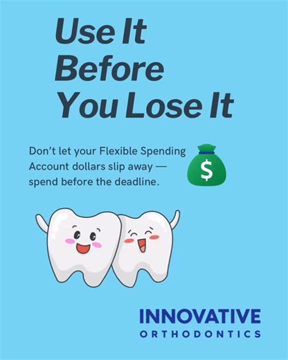 Did you know that your Flexible Spending Account (FSA) benefits may not roll over from year to year? If you don’t use them, you could lose them樂. You can even use your FSA on your Smile! Make sure to use your remaining insurance benefits by scheduling an appointment with us. We would love to see you in the office before the end of the year!珞  912-354-3474  www.mysmileteam.com | Innovative Orthodontics | Facebook