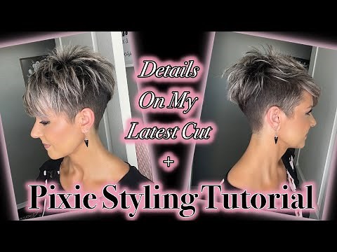 Pixie Styling Tutorial + Details on my latest cut!