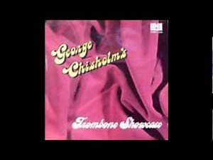 George Chisholm trombone plays Sweet Georgia Brown 70's