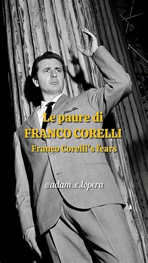 Le paure di Franco Corelli - archivio Ribichesu. #opera #tenore #francocorelli #melodrama