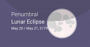 Penumbral Lunar Eclipse on May 20–21, 2179 – Where and When to See