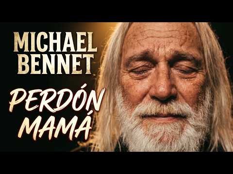 Perdón Mamá | Michael Bennet | Música Romántica y Emotiva