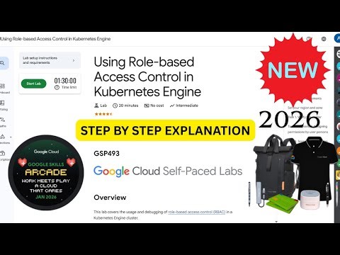 [NEW 2026] Using Role-based Access Control in Kubernetes Engine | Google Arcade | #GSP493