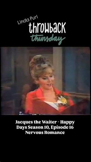 Linda Purl | THROWBACK THURSDAY | Jacques the Waiter - Happy Days Season 10, Episode 16 Nervous Romance | Instagram