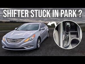 Shifter Stuck in Park - Hyundai Sonata (2011-2014)