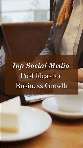 Top Social Media Post Ideas For Business Growth