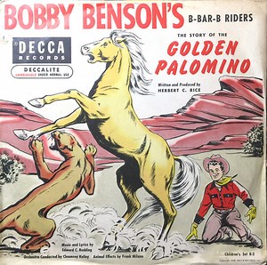Bobby Benson's B Bar B Riders - The Story Of The Golden Palomino