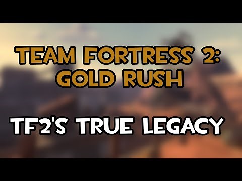 Team Fortress 2: Gold Rush - A Near-Perfect Masterpiece