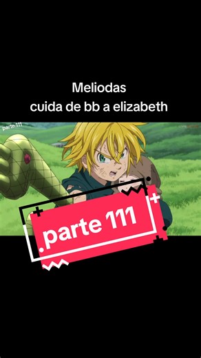 Meliodas Cuida a Elizabeth Desde Bebé - Los 7 Pecados Capitales