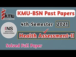 BSN Fourth Semester Solved Past Papers | Health Assessment II Paper| Solved KMU BSN Past Papers Mcqs