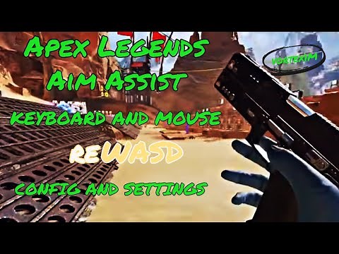 Aim assist on keyboard and mouse. New reWASD config and settings Apex Legends.