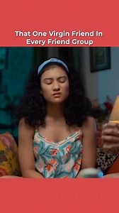 That One Virgin Friend In Every Friend Group | Living In Trend