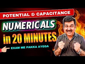 POTENTIAL & CAPACITANCE 💥IMPORTANT NUMERICALS IN 20 MINUTES✅ Class 12 Physics 2025 🔴Arvind Academy