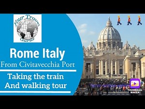 Civitavecchia port to Rome plus walking tour