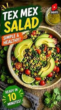 🥗 Easy 10-Minute Tex-Mex Salad with Zesty Lime Dressing 🍋