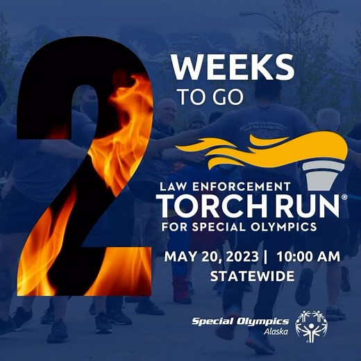 Only 2 more weeks until the 2023 Law Enforcement Torch Run & Pledge Drive for Special Olympics Alaska! Run a 5k with us to support Special Olympics Alaska athletes with intellectual disabilities statewide! Click the link in bio or go to specialolympicsalaska.org to sign up! | Special Olympics Alaska | Facebook