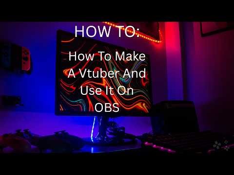 How To Make A VTuber And Use It On OBS