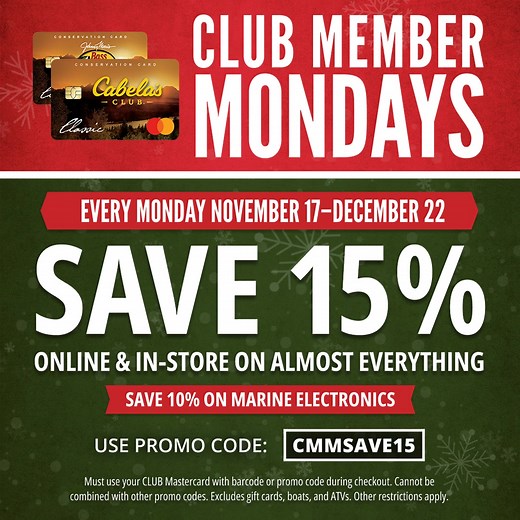 CLUB Member Mondays is back! Save 15% online and in-store on almost everything. Must use promo code at checkout to save big. Not a CLUB member? Apply today. Terms apply. Click here for details: https://bit.ly/3DapoQp | Cabela's